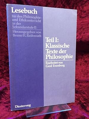 Lesebuch für den Philosophie- und Ethikunterricht in der Sekundarstufe II. Teil 1., Klassische Te...