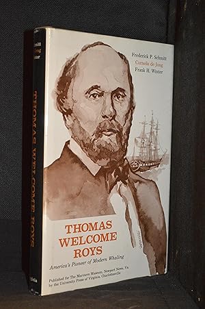 Thomas Welcome Roys; America's Pioneer of Modern Whaling