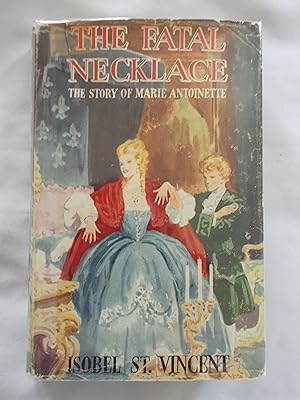 Immagine del venditore per The Fatal Necklace The Story of Marie Antoinette venduto da Dan's Books