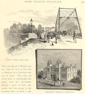 THE LORNE BRIDGE IN BRANTFORD, THE COLLEGIATE INSTITUTE IN BRANTFORD ONTARIO,Historical Picturesq...