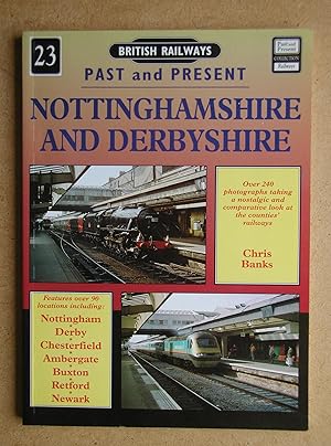 British Railways Past and Present No. 23. Nottinghamshire and Derbyshire.
