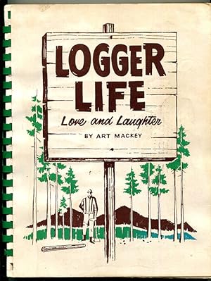 Logger Life: Love and Laughter