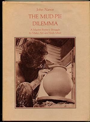 Seller image for The Mud-Pie Dilemma: A Master Potter's Struggle to Make Art and Ends Meet for sale by Book Happy Booksellers