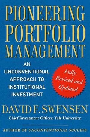 Seller image for Pioneering Portfolio Management : An Unconventional Approach to Institutional Investment for sale by GreatBookPrices