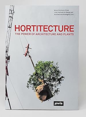 Hortitecture: The Power of Architecture and Plants