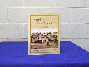 Sand in Our Shoes. A Narrative and Pictorial History of Walnut Beach - Myrtle Beach Milford, Conn...