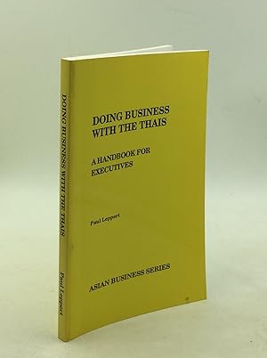 Seller image for DOING BUSINESS WITH THE THAIS: A Handbook for Executives for sale by Kubik Fine Books Ltd., ABAA