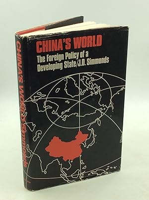 CHINA'S WORLD: The Foreign Policy of a Developing State