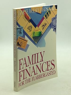 Seller image for FAMILY FINANCES FOR THE FLABBERGASTED for sale by Kubik Fine Books Ltd., ABAA