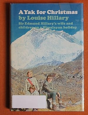 Seller image for A Yak for Christmas: Sir Edmund Hillary's Wife and Children on a Himalayan Holiday for sale by GuthrieBooks