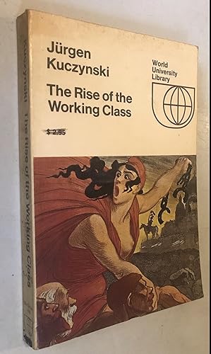 Seller image for The Rise of the Working Class for sale by Once Upon A Time