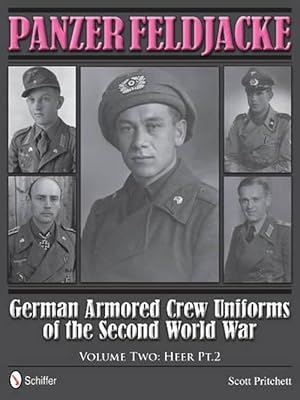 Immagine del venditore per Panzer Feldjacke: German Armored Crew Uniforms of the Second World War Vol.2: Heer PT.2. (Hardcover) venduto da Grand Eagle Retail