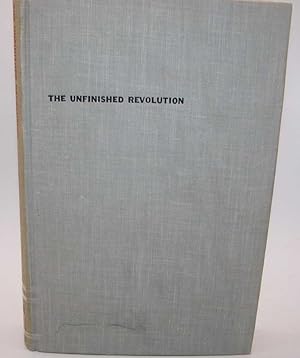 Imagen del vendedor de The Unfinished Revolution: An Essay on the Sources of Influence of Marxism and Communism a la venta por Easy Chair Books