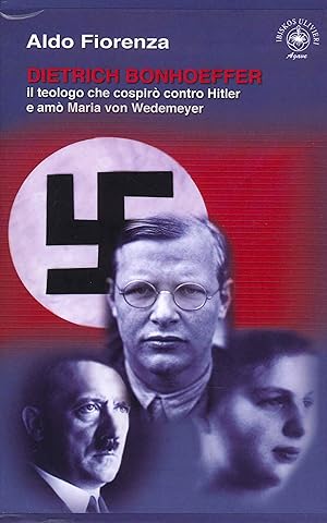 Immagine del venditore per Dietrich Bonhoeffer. Il Teologo che Cospir Contro Hitler e Am Maria Von Wedemeyer. venduto da Libro Co. Italia Srl