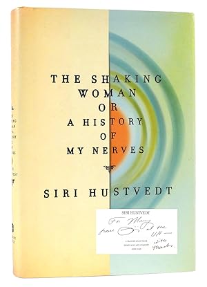 THE SHAKING WOMAN OR A HISTORY OF MY NERVES SIGNED