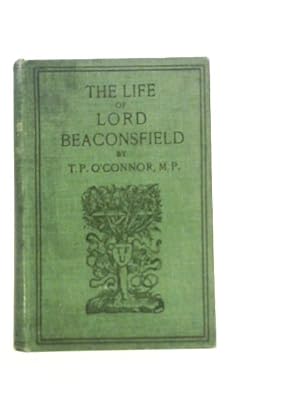 Seller image for The Life of Lord Beaconsfield for sale by World of Rare Books