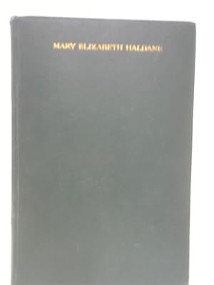 Image du vendeur pour Mary Elizabeth Haldane, A Record of A Hundred Years mis en vente par World of Rare Books