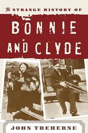 Seller image for The Strange History of Bonnie and Clyde (Paperback) for sale by Grand Eagle Retail