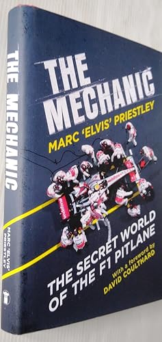 The Mechanic: The Secret World of the F1 Pitlane