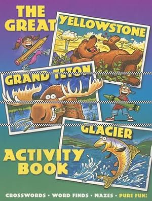 Seller image for The Great Yellowstone, Grand Teton, Glacier Activity Book. (Paperback) for sale by Grand Eagle Retail