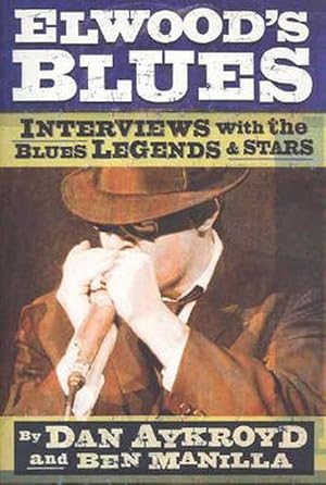 Imagen del vendedor de Elwood's Blues: Interviews with the Blues Legends & Stars (Paperback) a la venta por Grand Eagle Retail