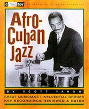 Seller image for Afro-Cuban Jazz: Third Ear - The Essential Listening Companion (Paperback) for sale by Grand Eagle Retail