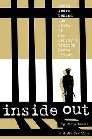 Seller image for Inside Out: Fifty Years Behind the Walls of New Jersey's Trenton State Prison (Paperback) for sale by Grand Eagle Retail