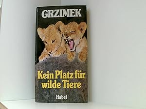 Bild des Verkufers fr Kein Platz fr wilde Tiere. Liebe zu Tieren und Menschen im Kongo zum Verkauf von Book Broker