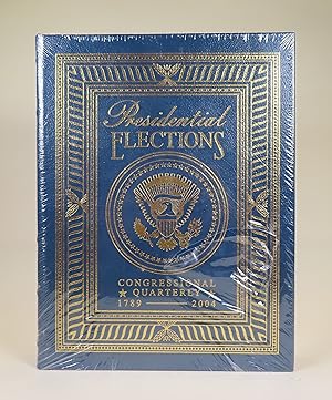 Presidential Elections: Congressional Quarterly 1789-2004