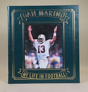 Seller image for Dan Marino: My Life in Football for sale by William Chrisant & Sons, ABAA, ILAB. IOBA, ABA, Ephemera Society