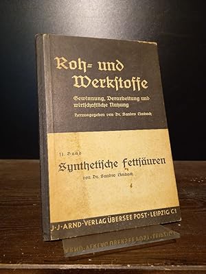 Synthetische Fettsäuren. Neue inlandbürtige Rohstoffe für die deutsche Seifenindustrie. Von Sandr...