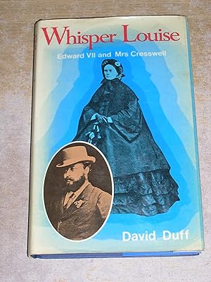 Seller image for Whisper Louise: Edward VII and Mrs. Creswell for sale by Neo Books