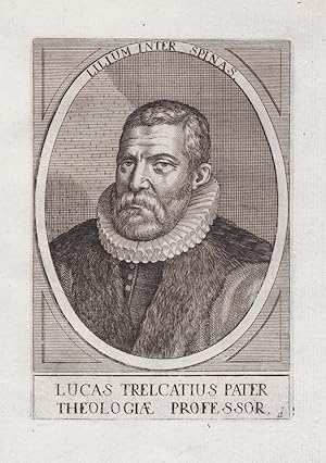 Seller image for Lucas Trelcatius Pater Theologiae Professor" - Lucas Trelcatius (1542-1602) Dutch theologian Arras Douai Leiden Portrait for sale by Antiquariat Steffen Vlkel GmbH