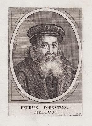 Bild des Verkufers fr Petrus Forestus Medicus" - Pieter van Foreest (1521-1597) Dutch physician Arzt doctor Petrus Forestus Portrait zum Verkauf von Antiquariat Steffen Vlkel GmbH