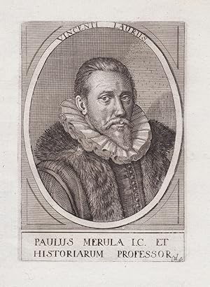 Bild des Verkufers fr Paulus Merula I. C. et Historiarum Professor" - Paulus Merula (1558-1607) Dutch jurist geographer librarian University Leiden Portrait zum Verkauf von Antiquariat Steffen Vlkel GmbH