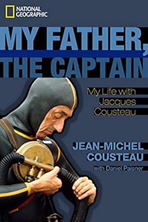 Seller image for My Father, the Captain: My Life with Jacques Cousteau for sale by LEFT COAST BOOKS