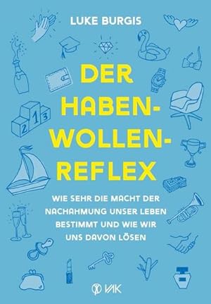 Seller image for Der Haben-Wollen-Reflex for sale by BuchWeltWeit Ludwig Meier e.K.