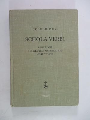 Schola Verbi. Lehrbuch des neutestamentlichen Griechisch.