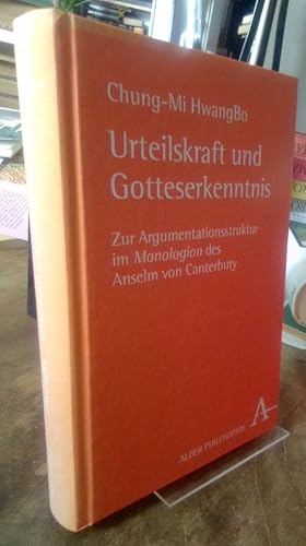 Imagen del vendedor de Urteilskraft und Gotteserkenntnis. Zur Argumentationsstruktur im Monologion des Anselm von Canterbury. a la venta por Antiquariat Thomas Nonnenmacher