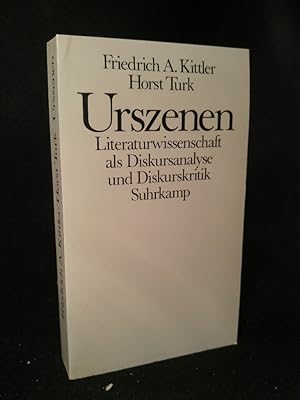 Urszenen. Literaturwissenschaft als Diskursanalyse und Diskurskritik.