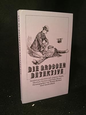 Die grossen Detektive. [Neubuch] Detektivgeschichten mit Auguste Dupin bis Pater Brown.