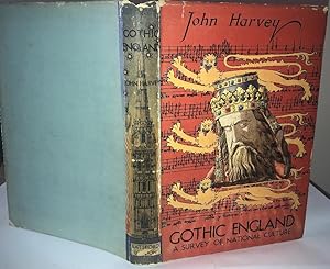 GOTHIC ENGLAND, a Survey of National Culture 1300-1550, 1948, With the Dust Jacket.