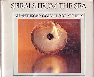 Seller image for Spirals from the Sea: An Anthropological Look at Shells for sale by Ironwood Books