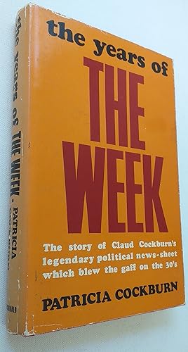 Seller image for The Years of "The Week" : The story of Claud Cockburn's political news-sheet for sale by Mr Mac Books (Ranald McDonald) P.B.F.A.
