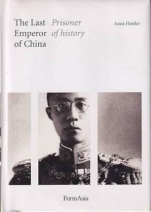 Seller image for The Last Emperor of China. Prisoner of History. for sale by Asia Bookroom ANZAAB/ILAB