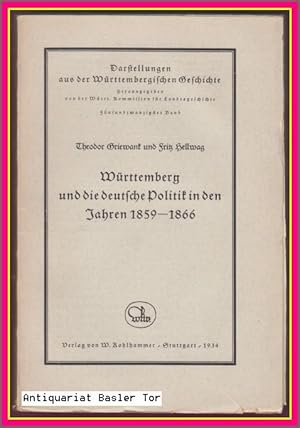 Immagine del venditore per Wrttemberg und die deutsche Politik in den Jahren 1859 - 1866. Varnbler und die deutsche Frage 1864 - 1866. venduto da Antiquariat Basler Tor