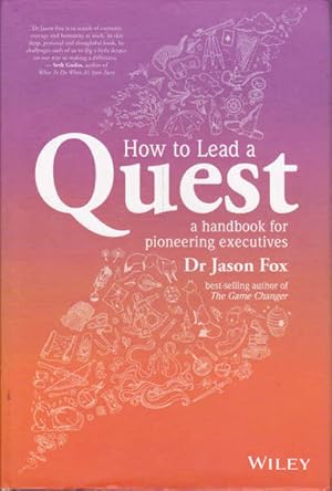 How to Lead a Quest Handbook for Pioneering Executives