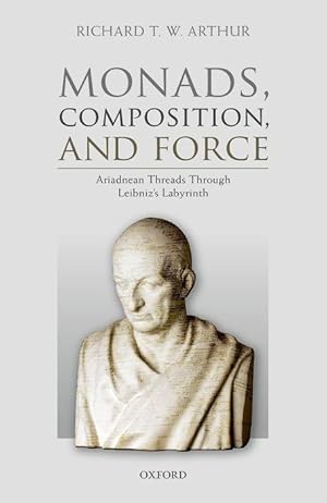 Immagine del venditore per Monads, Composition, and Force: Ariadnean Threads Through Leibniz\ s Labyrinth venduto da moluna