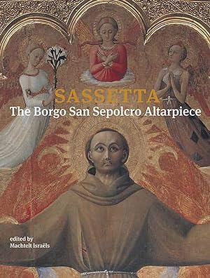 Immagine del venditore per Sassetta: The Borgo San Sepolcro Altarpiece (Villa I Tatti, Band 25) venduto da artbook-service