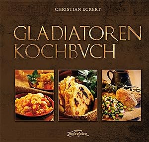 Seller image for Gladiatoren-Kochbuch. for sale by artbook-service